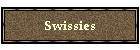 Swissies